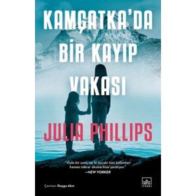 Kamçatka'da Bir Kayıp Vakası - Julia Phillips Cohen