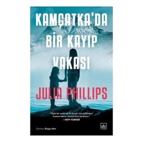 Kamçatka'da Bir Kayıp Vakası - Julia Phillips Cohen