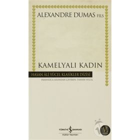 KAMELYALI KADIN - ALEXANDRE DUMAS FILS