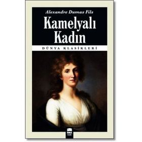 KAMELYALI KADIN - ALEXANDRE DUMAS FILS