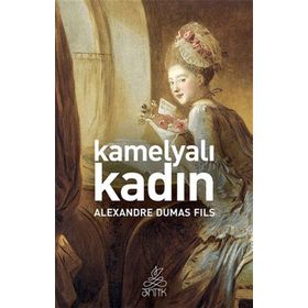 KAMELYALI KADIN - ALEXANDRE DUMAS FILS