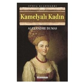 Kamelyalı Kadın - Alexandre Dumas
