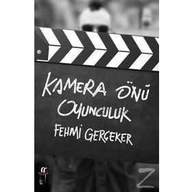 Kamera Önü Oyunculuk - Fehmi Gerçeker