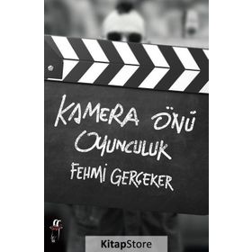 Kamera Önü Oyunculuk - Fehmi Gerçeker