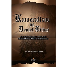 Kameralizm Ve Devlet Bilimi - İsmail Bahadır