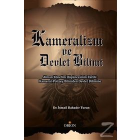 Kameralizm Ve Devlet Bilimi - İsmail Bahadır