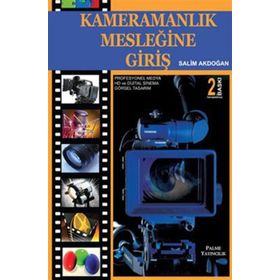 KAMERAMANLIK MESLEĞİNE GİRİŞ - SALIM AKDOĞAN