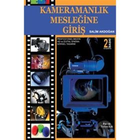 KAMERAMANLIK MESLEĞİNE GİRİŞ - SALIM AKDOĞAN
