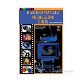 KAMERAMANLIK MESLEĞİNE GİRİŞ - SALIM AKDOĞAN