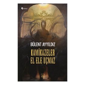 Kamikazeler El Ele Uçmaz İthaki Yayınları