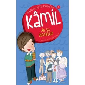 Kamil 1 - Ah Şu Büyükler - Şebnem Güler Karacan