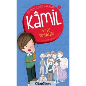 Kamil 1 - Ah Şu Büyükler - Şebnem Güler Karacan