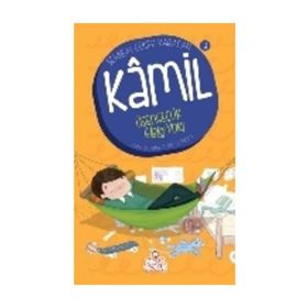 Kamil 3 - Üşengeçlik Gibisi Yok! - Şebnem Güler Karacan