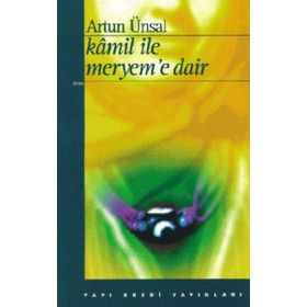 Kamil ile Meryem’e Dair - Artun Ünsal