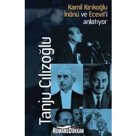 Kamil Kırıkoğlu İnönü ve Ecevit’i Anlatıyor - Tanju Cılızoğlu