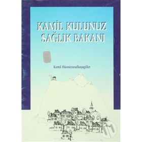 Kamil Kulunuz Sağlık Bakanı - Kamil Hüsnüyusufkuşugiller