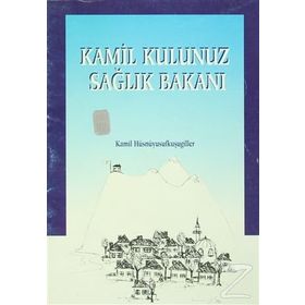 Kamil Kulunuz Sağlık Bakanı - Kamil Hüsnüyusufkuşugiller