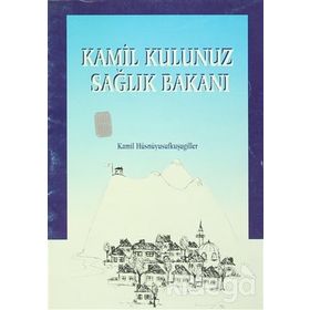 Kamil Kulunuz Sağlık Bakanı - Kamil Hüsnüyusufkuşugiller