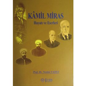 Kamil Miras Hayatı Ve Eserleri - Nesimi Yazıcı