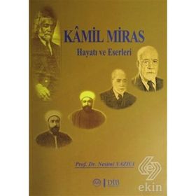 Kamil Miras Hayatı Ve Eserleri - Nesimi Yazıcı