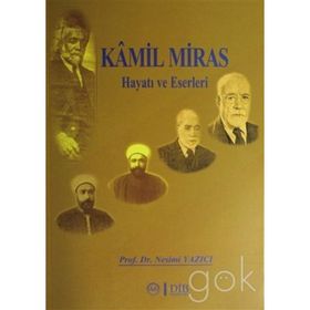 Kamil Miras Hayatı Ve Eserleri - Nesimi Yazıcı