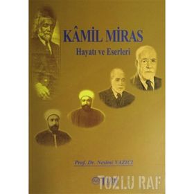 Kamil Miras Hayatı Ve Eserleri - Nesimi Yazıcı