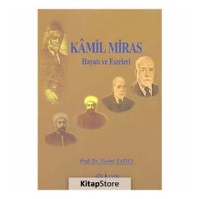 Kamil Miras Hayatı Ve Eserleri - Nesimi Yazıcı