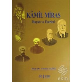 Kamil Miras Hayatı Ve Eserleri - Nesimi Yazıcı