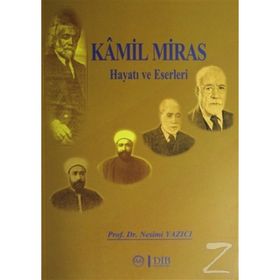 Kamil Miras Hayatı Ve Eserleri - Nesimi Yazıcı