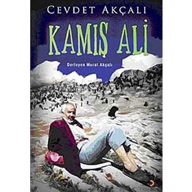 KAMIŞ ALI - CEVDET AKÇALI