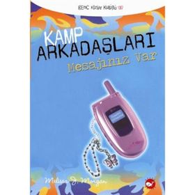 KAMP ARKADAŞLARI - 5 MESAJINIZ VAR - MELISSA J. MORGAN