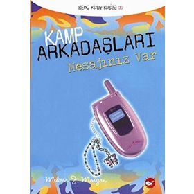 KAMP ARKADAŞLARI - 5 MESAJINIZ VAR - MELISSA J. MORGAN