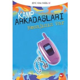 KAMP ARKADAŞLARI - 5 MESAJINIZ VAR - MELISSA J. MORGAN