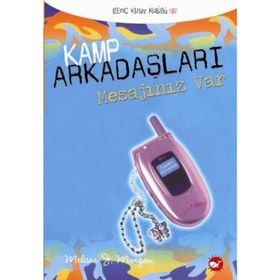 KAMP ARKADAŞLARI - 5 MESAJINIZ VAR - MELISSA J. MORGAN