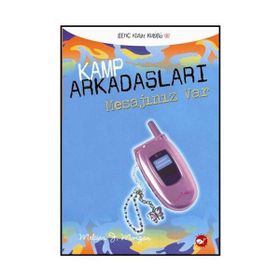 KAMP ARKADAŞLARI - 5 MESAJINIZ VAR - MELISSA J. MORGAN