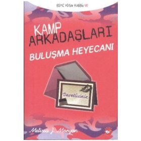 KAMP ARKADAŞLARI BULUŞMA HEYECANI - MELISSA J. MORGAN