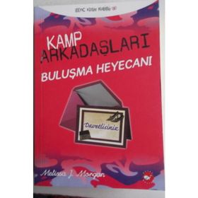 KAMP ARKADAŞLARI BULUŞMA HEYECANI - MELISSA J. MORGAN