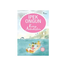 KAMP ARKADAŞLARI - İPEK ONGUN