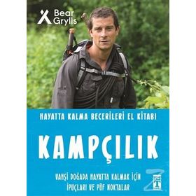 Kampçılık - Hayatta Kalma Becerileri El Kitabı - Bear Grylls