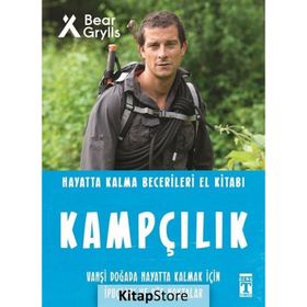 Kampçılık - Hayatta Kalma Becerileri El Kitabı - Bear Grylls
