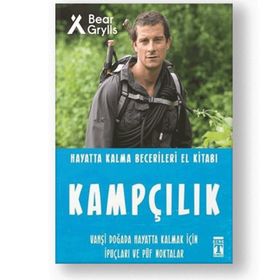Kampçılık - Hayatta Kalma Becerileri El Kitabı - Bear Grylls