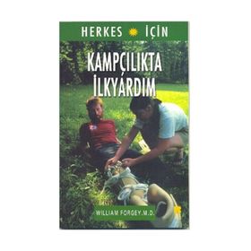 KAMPÇILIKTA İLK YARDIM - WILLIAM FORGEY