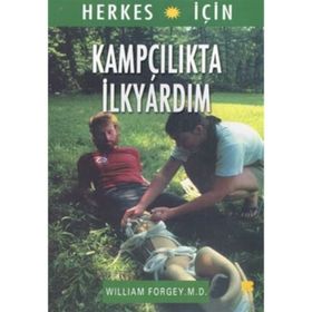 KAMPÇILIKTA İLK YARDIM - WILLIAM FORGEY