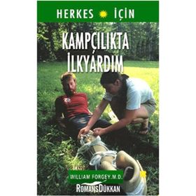 KAMPÇILIKTA İLK YARDIM - WILLIAM FORGEY