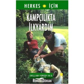 KAMPÇILIKTA İLK YARDIM - WILLIAM FORGEY