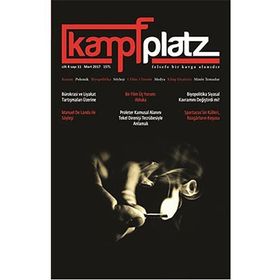 Kampfplatz Cilt 4 Sayı 11 Mart 2017 - Kemal Özdil