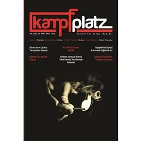 Kampfplatz Cilt 4 Sayı 11 Mart 2017 - Kemal Özdil