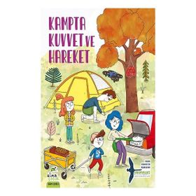 Kampta Kuvvet ve Hareket - Elma Çocuk Yayınevi