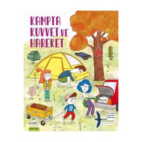 Kampta Kuvvet ve Hareket - Elma Çocuk Yayınevi