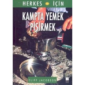 KAMPTA YEMEK PİŞİRMEK - CLIFF JACOBSON